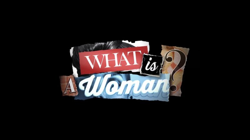 What is a Woman?